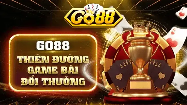 Thiên Đường Giải Trí Đỉnh Cao Tại Game Bài Go88 Với Tỷ Lệ Thưởng Siêu Khủng